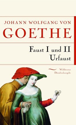 Faust I, Faust II, Urfaust