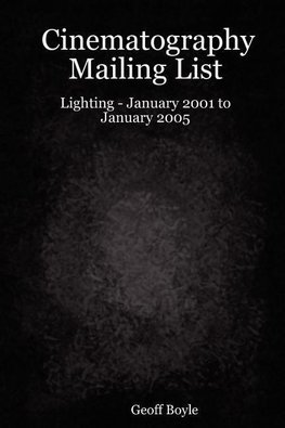 Cinematography Mailing List - Lighting - January 2001 to January 2005