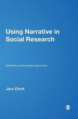 Elliott, J: Using Narrative in Social Research