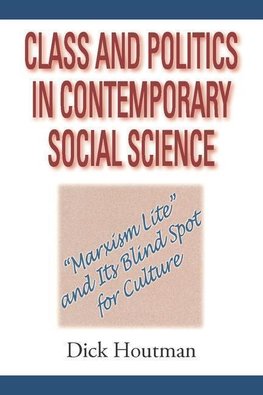 Houtman, D: Class and Politics in Contemporary Social Scienc