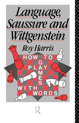 Harris, P: Language, Saussure and Wittgenstein