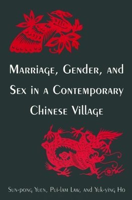 Yuen, S: Marriage, Gender and Sex in a Contemporary Chinese