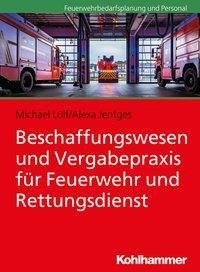 Beschaffungswesen und Vergabepraxis für Feuerwehr und Rettungsdienst