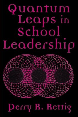 Quantum Leaps in School Leadership