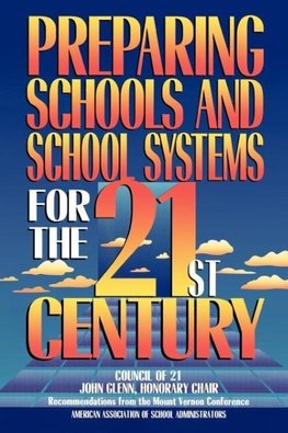 Preparing Schools and School Systems for the 21st Century