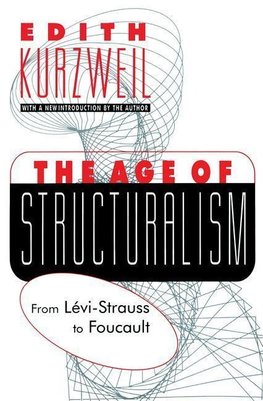 Kurzweil, E: Age of Structuralism