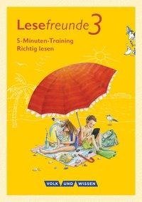 Lesefreunde 3. Schuljahr. 5-Minuten-Training "Richtig lesen". Arbeitsheft. Östliche Bundesländer und Berlin