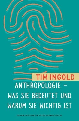 Anthropologie - was sie bedeutet und warum sie wichtig ist