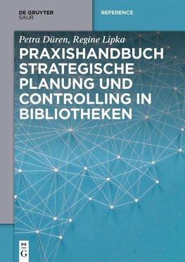 Praxishandbuch Strategische Planung und Controlling in Bibliotheken