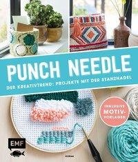 Punch Needle - Der Kreativtrend: Projekte mit der Stanznadel