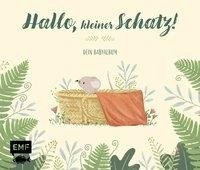 Hallo, kleiner Schatz! - Dein Babyalbum