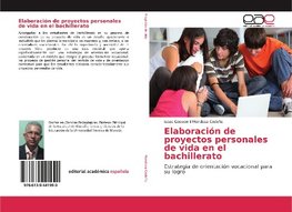 Elaboración de proyectos personales de vida en el bachillerato