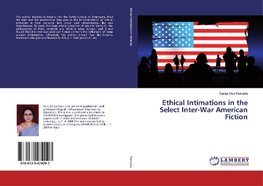 Ethical Intimations in the Select Inter-War American Fiction