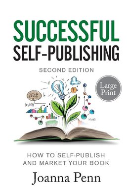 Successful Self-Publishing Large Print Edition