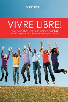 Vivre libre!