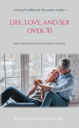 Life, Love, and Sex over 70