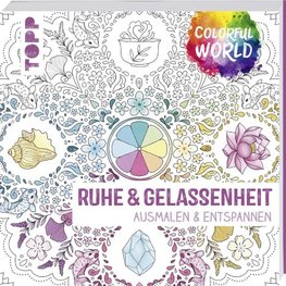 Colorful World - Ruhe & Gelassenheit