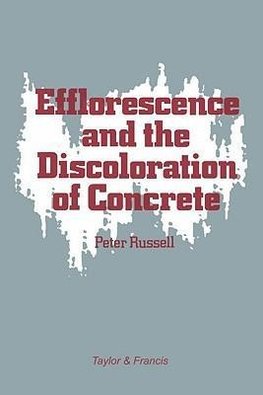 Russell, P: Efflorescence and the Discoloration of Concrete