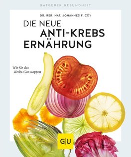 Die neue Anti-Krebs-Ernährung