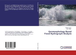 Geomorphology Based Flood Hydrograph Analysis