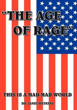 "THE AGE OF RAGE"