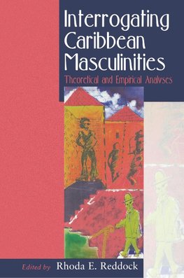 Interrogating Caribbean Masculinity