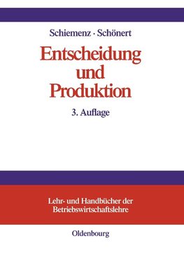 Entscheidung und Produktion