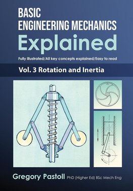 Basic Engineering Mechanics Explained, Volume  3