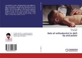 Role of orthodontist in cleft lip and palate