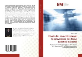 Etude des caractéristiques biophysiques des tissus calcifiés incinérés