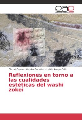 Reflexiones en torno a las cualidades estéticas del washi zokei