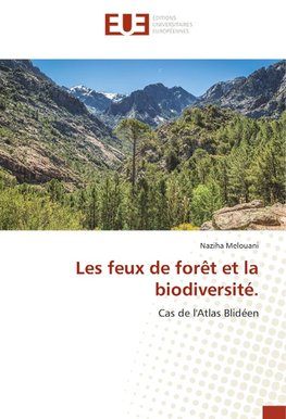 Les feux de forêt et la biodiversité.