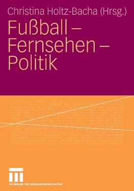 Fußball - Fernsehen - Politik