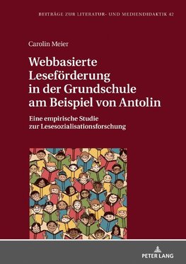 Webbasierte Leseförderung in der Grundschule am Beispiel von Antolin