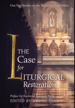 The Case for Liturgical Restoration