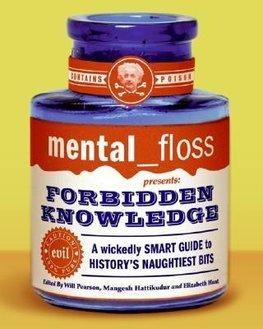 mental floss presents Forbidden Knowledge