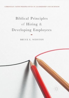 Biblical Principles of Hiring and Developing Employees