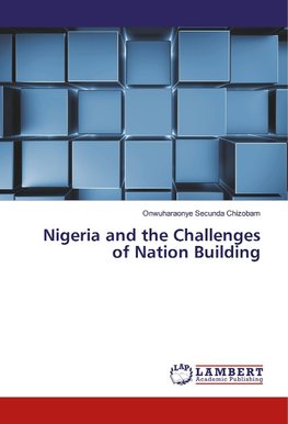 Nigeria and the Challenges of Nation Building