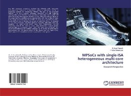 MPSoCs with single-ISA heterogeneous multi-core architecture