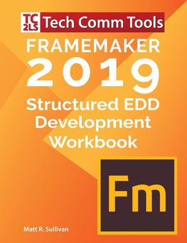 FrameMaker 2019 - Structured EDD Development Workbook