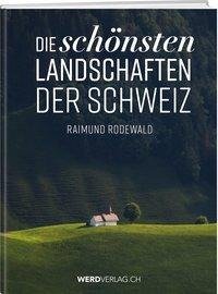 Die schönsten Landschaften der Schweiz