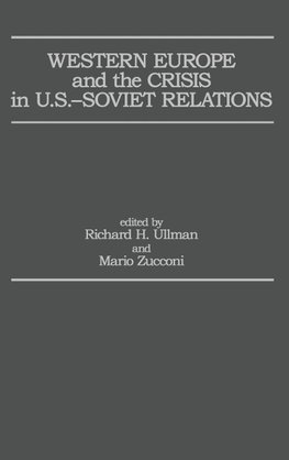 Western Europe and the Crisis in U.S.-Soviet Relations