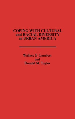 Coping with Cultural and Racial Diversity in Urban America