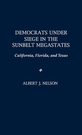 Democrats Under Siege in the Sunbelt Megastates