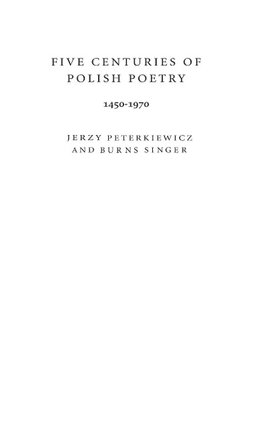 Five Centuries of Polish Poetry, 1450-1970