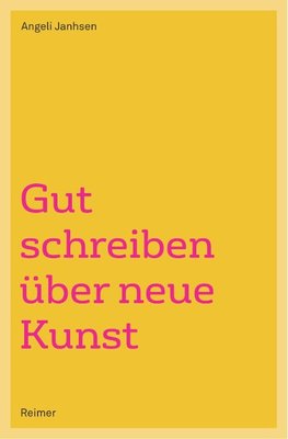 Gut schreiben über neue Kunst