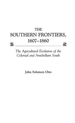 The Southern Frontiers, 1607-1860