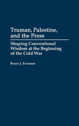 Truman, Palestine, and the Press