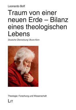 Traum von einer neuen Erde - Bilanz eines theologischen Lebens