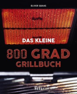 Das kleine 800 Grad Grillbuch